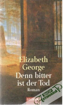 Denn bitter ist der Tod - George Elizabeth