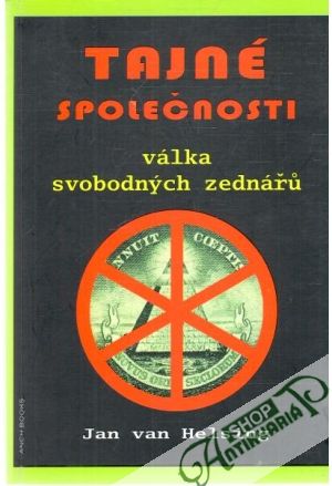 Tajné společnosti - válka svobodných zednářu - Helsing Jan