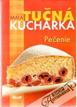 Malá tučná kuchárka - pečenie - Kolektív autorov