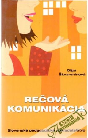 Rečová komunikácia - Škvareninová Oľga
