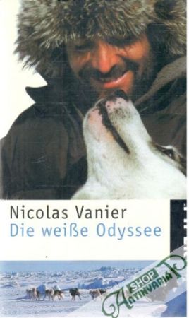 Die weisse Odyssee - Vanier Nicolas