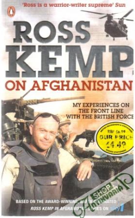 Ross Kemp on Afghanistan - Kemp Ross