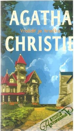 Vraždiť je hračka - Christie Agatha