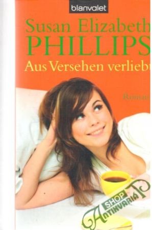Aus versehen verliebt - Phillips Susan Elizabeth