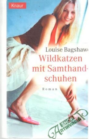 Wildkatzen mit Samthandschuhen - Bagshawe Louise