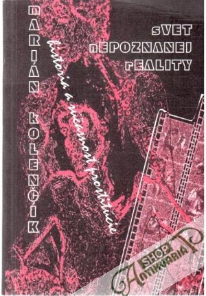 Svet nepoznanej reality - Kolenčík Marián