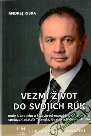 Vezmi život do svojich rúk - Kiska Andrej