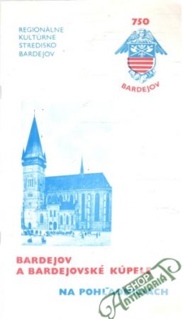 Bardejov a Bardejovské Kúpele na pohľadniciach - Hažlinský Ferdinand