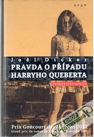 Pravda o případu Harryho Queberta - Dicker Joel