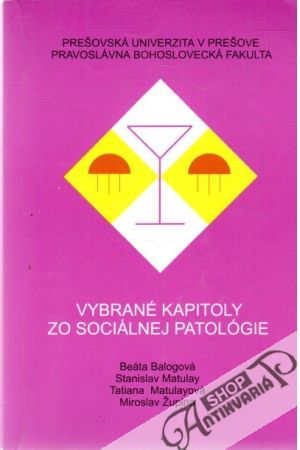 Vybrané kapitoly zo sociálnej patológie - Balogová a kolektív