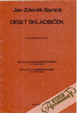 Deset skladbiček - Bartoš Jan Zdeněk