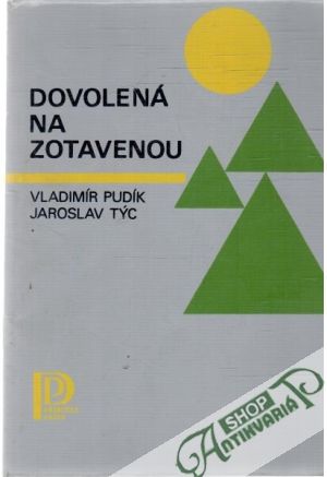 Dovolená na zotavenou - Pudík Vladimír, Týc Jaroslav