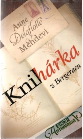 Knihárka z Bergeracu - Mehdevi Anne Delaflotte