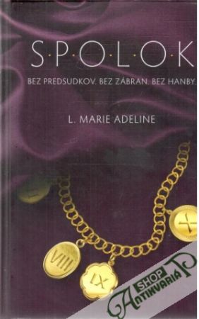 S.P.O.L.O.K - bez predsudkov, bez zábran, bez hanby - Adeline L. Marie