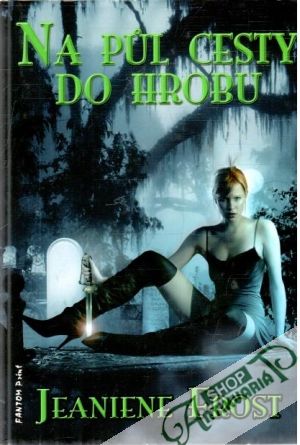 Na pul cesty do hrobu - Frost Jeaniene