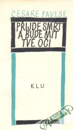 Přijde smrt a bude mít tvé oči - Pavese Cesare