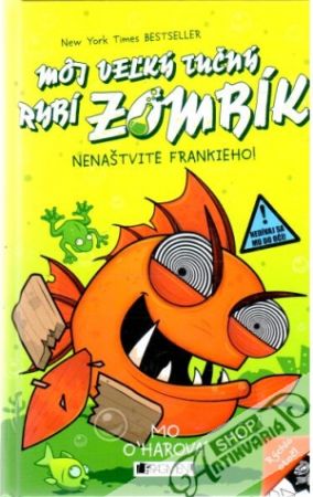 Môj veľký tučný rybí zombík - O´Harová Mo