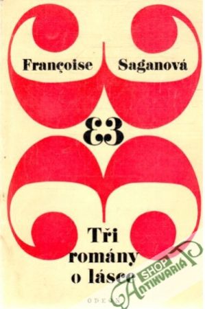 Tři romány o lásce - Saganová Francoise
