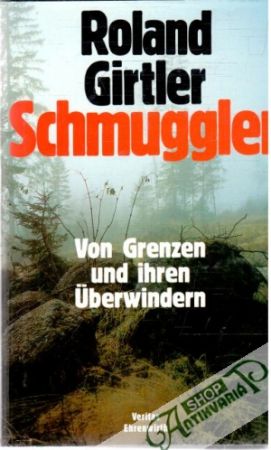 Schmuggler - Girtler Roland