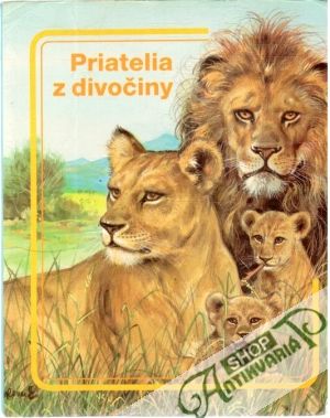 Priatelia z divočiny - Bajová Mária