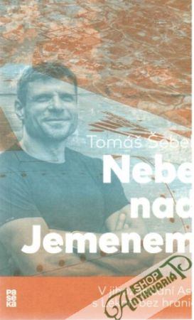 Nebe nad Jemenem - Šebek Tomáš