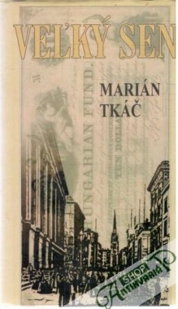Veľký sen - Tkáč Marián
