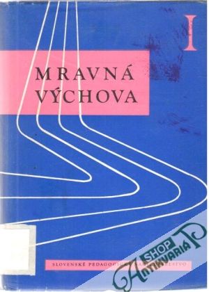 Mravná výchova I. - Pavlík Ondrej