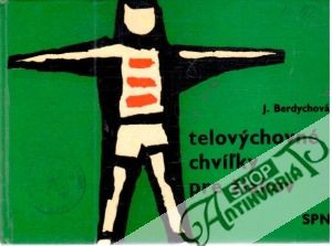 Telovýchovné chvíľky pre žiakov - Berdychová J.
