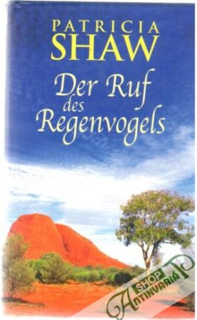 Der Ruf des Regenvogels - Shaw Patricia