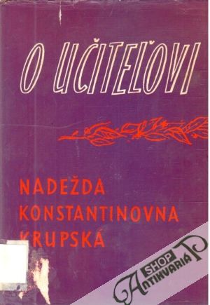 O učiteľovi - Krupská N.K.