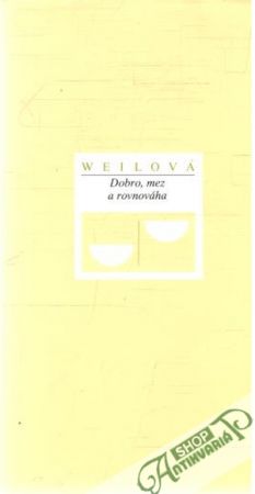 Dobro, mez a rovnováha - Weilová