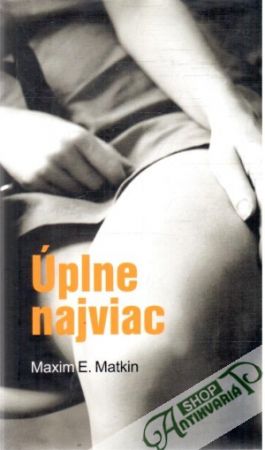 Úplne najviac - Matkin Maxim E.