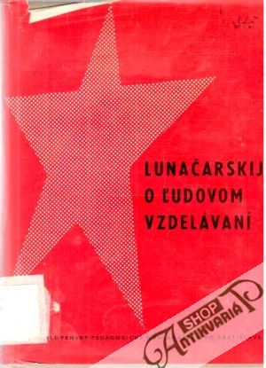 O ľudovom vzdelávaní - Lunačarskij Anatolij Vasiljevič