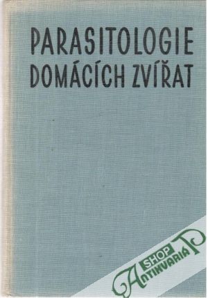 Parasitologie domácích zvířat - Skrjabin, Petrov, Orlov, a kolektív