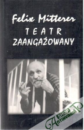 Teatr zaangazowany - Mitterer Felix