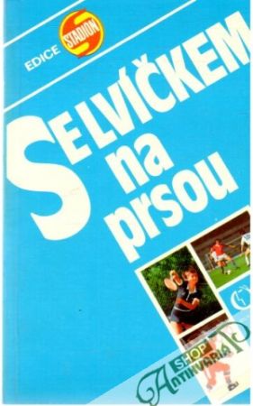 Se lvíčkem na prsou - Kreuz František a kolektív