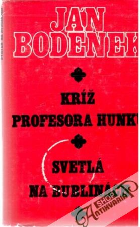 Kríž profesora Hunku, Svetlá na bublinách - Bodenek Ján