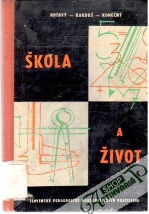 Škola a život - Hotový, Kardoš, Konečný