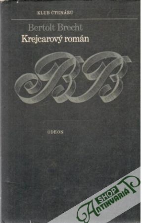 Krejcarový román - Brecht Bertolt