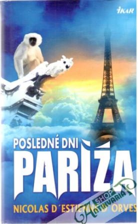 Posledné dni Paríža - D´Orves Nicolas D´Estienne