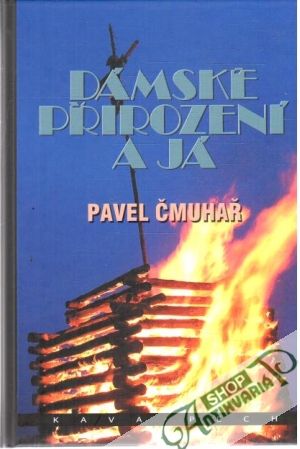 Dámské přirození a já - Čmuhař Pavel