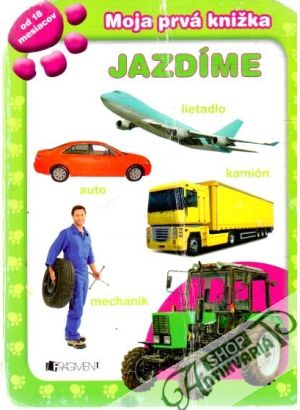 Moja prvá knižka - jazdíme
