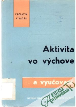 Aktivita vo výchove a vyučovaní - Václavík, Stračár