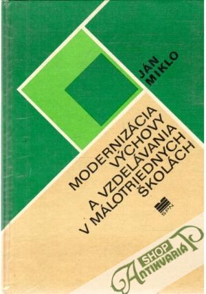Modernizácia výchovy a vzdelávania v málotriednych školách - Miklo Ján
