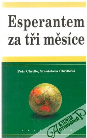 Esperantem za tři měsíce - Chrdle Petr, Chrdlová Stanislava