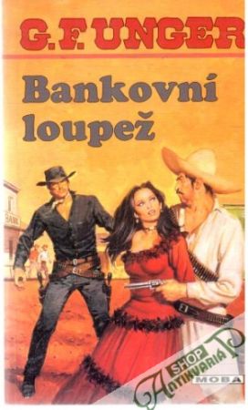 Bankovní loupež - Unger Gert Fritz