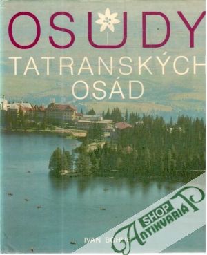 Osudy tatranských osád - Bohuš Ivan
