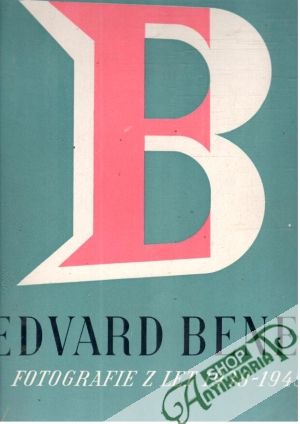 Fotografie z let 1938-1945 - Beneš Edvard