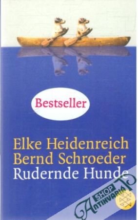 Rudernde Hunde - Heidenreich Elke, Schroeder Bernd
