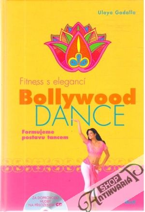 Bollywood dance - fitness s elegancí - Gadalla Ulaya